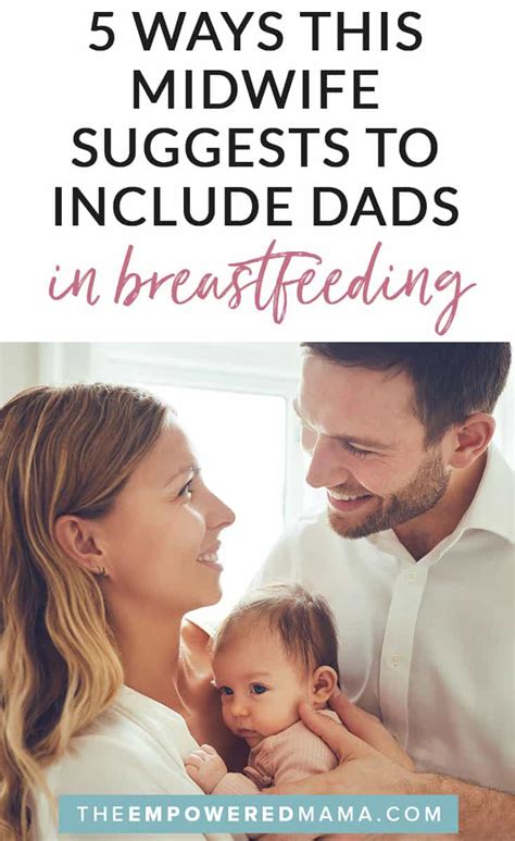 5 Ways Dads Can Be Involved In Breastfeeding The Empowered Mama