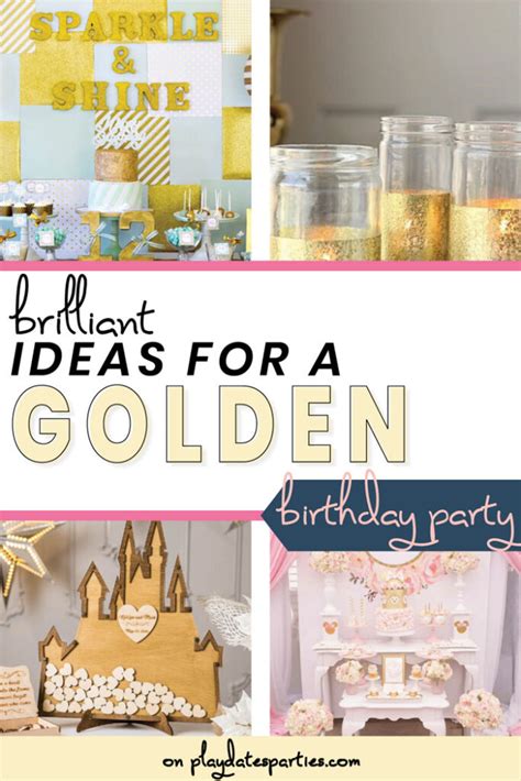 30 Brilliant Ideas For A Golden Birthday Party