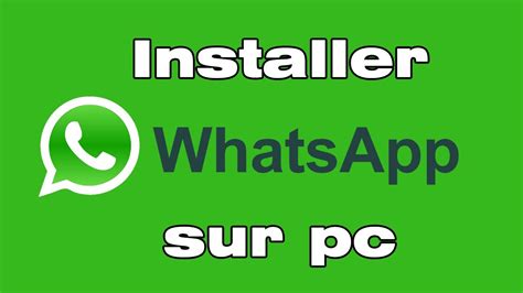 Comment Télécharger Et Installer Whatsapp Sur Pc Youtube