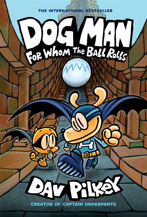 Dog Man For Whom The Ball Rolls Captain Underpants Wiki Fandom