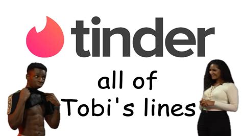 All Of Tobis Tinder Lines Youtube