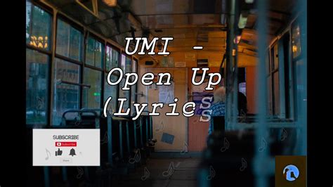Umi Open Up Lyrics Youtube