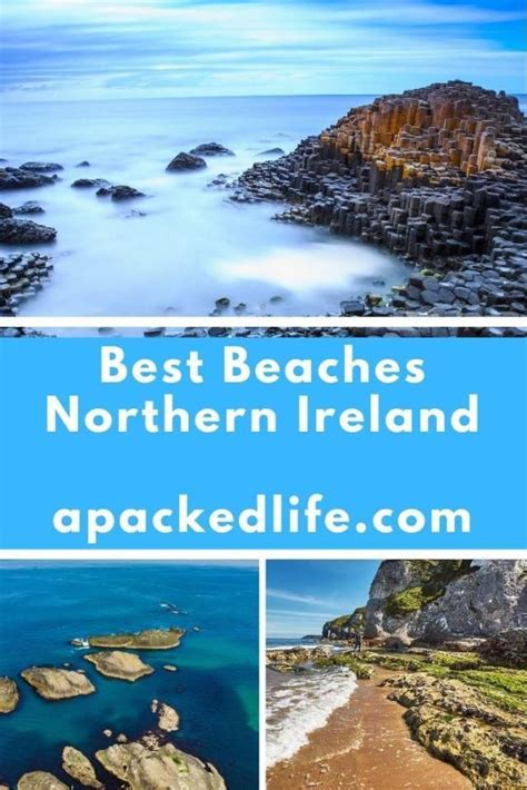 Exploring The Best Beaches In Northern Ireland A Packed Life Beach My