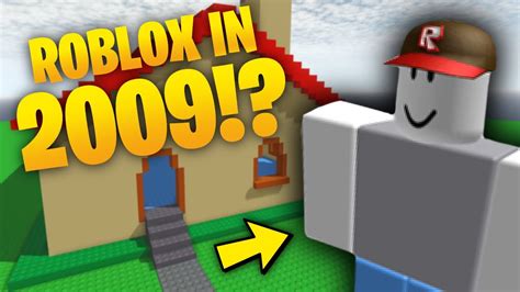 What Did Roblox Look Like In 2009 Youtube