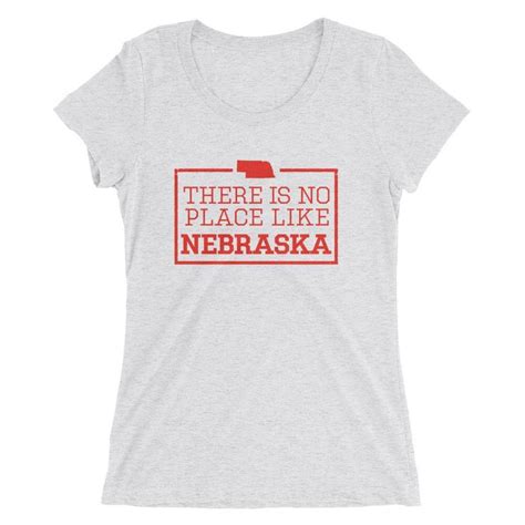 There Is No Place Like Nebraska Womens T Shirt T Shirts For Women