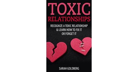 Toxic Relationships: Recognize A Toxic Relationship & Learn How To Fix