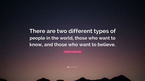 Friedrich Nietzsche Quote There Are Two Different Types Of People In