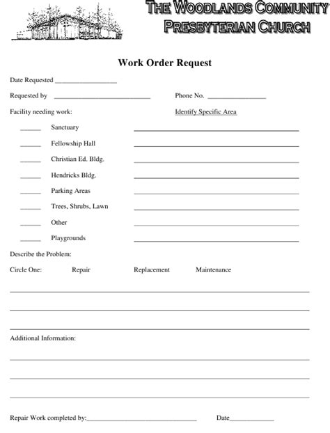 Some document may have the forms filled, you have to erase it manually. Work Order Request Form - the Woodlands Community Presbyterian Church Download Printable PDF ...
