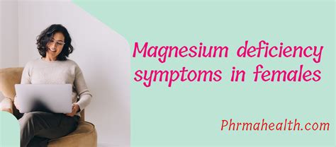 magnesium deficiency symptoms in females phrmahealth