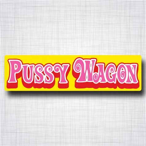 Sticker Pussy Wagon