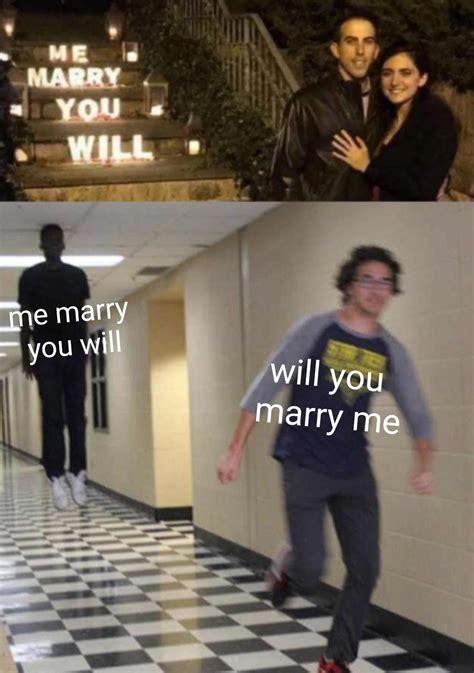 me marry you will r memes