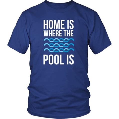 Swimming T Shirt Home Is Where The Pool Is Teelime Unique T Shirts