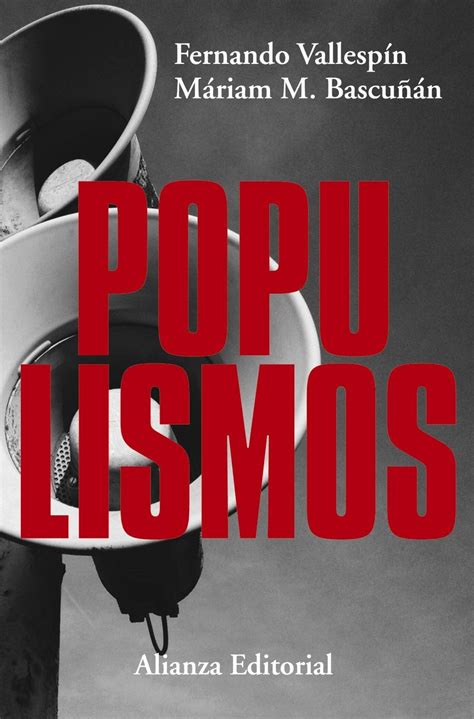 El presente libro aborda el populismo examinando sus características y