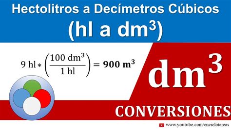 Hectolitros A Decímetros Cúbicos Hl A Dm3 Youtube