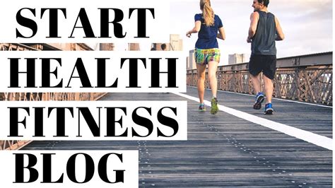 How To Start A Health And Fitness Blog Fitness Blogging Tutorial