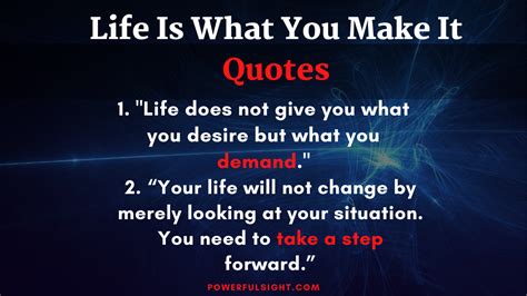36 Best Life Is What You Make It Quotes Powerful Sight