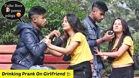 Drinking Prank On Girlfriend Gone Extremely Wrong Anubhav Raj Youtube