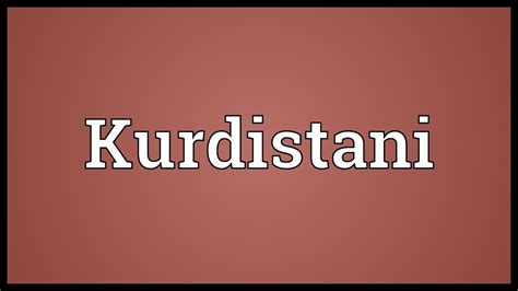 Kurdistani Meaning Youtube