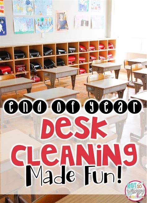 End Of Year Desk Cleaning Made Fun Not So Wimpy Teacher End Of