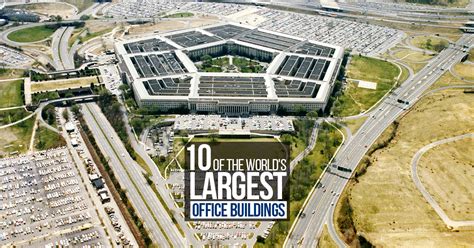 10 Of The Worlds Largest Office Buildings Rtf Rethinking The Future