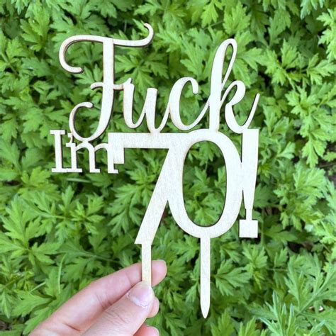 Wooden Fuck Im 70 Naughty Birthday Cake Topper Online Party Supplies