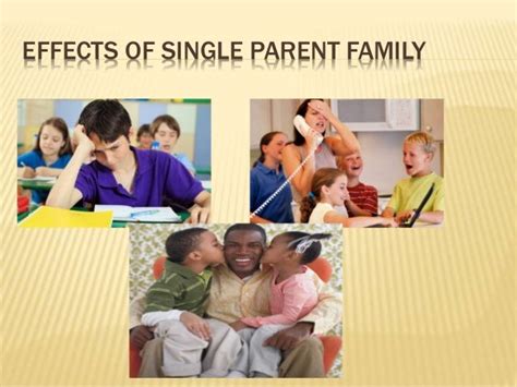 Positive Effects Of Single Parenting