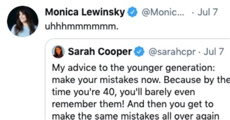 Someone Said Mistakes In Your Twenties Dont Count And Monica Lewinsky