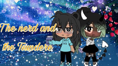 The Nerd And The Tsundere Episode 3 Gacha Life Series Youtube