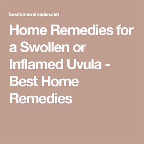 Home Remedies For A Swollen Or Inflamed Uvula Best Home Remedies