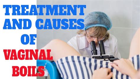 Vagina Boils How To Treat Vagina Boils What Causes Vagina Boils And Pimples And Treatment
