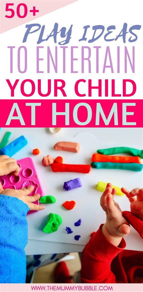 50 Ways To Entertain Your Child At Home The Mummy Bubble In 2020
