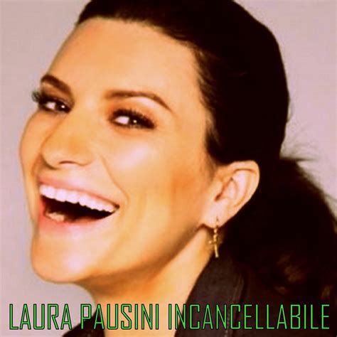 Laura Pausini Incancellabile