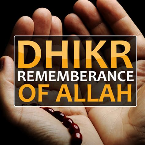 Dhikr Remembrance Of Allah