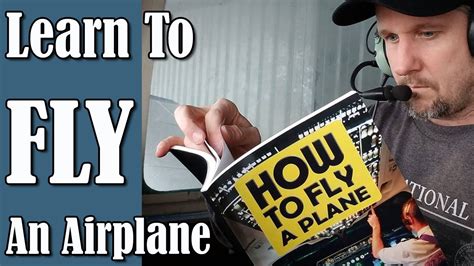 How To Fly A Plane Learn To Fly A Plane In 5 Minutes Youtube
