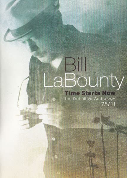Bill Labounty Time Starts Now The Definitive Anthology 7511 2011