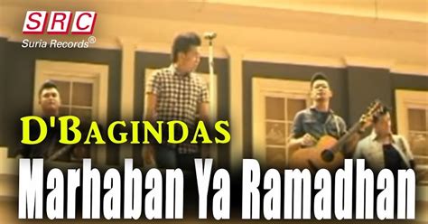 Lirik Lagu Dan Video Marhaban Ya Ramadhan D Bagindas