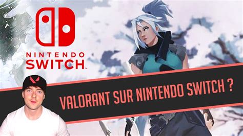 Valorant Sur Nintendo Switch Date De Sortie Fr Pc Ps4 Xbox Youtube