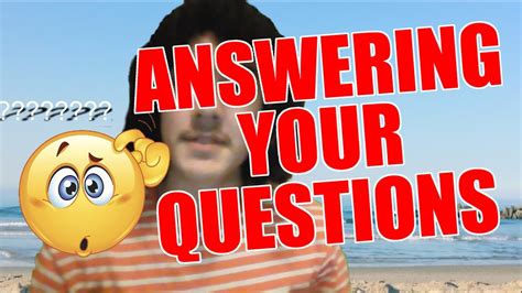 Answering Your Questions Youtube