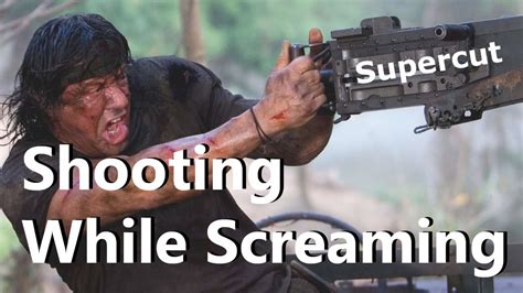 Supercut Shooting While Screaming Youtube