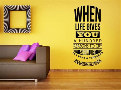 When Life Gives You A Hundred Reasons To Cry Motivational Wall