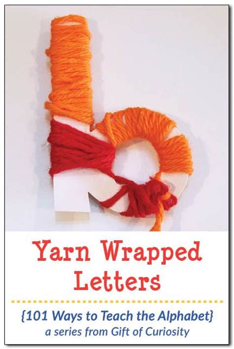 Yarn Wrapped Letters 101 Ways To Teach The Alphabet With Images