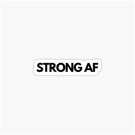 Strong Af Sticker By Novagear Redbubble