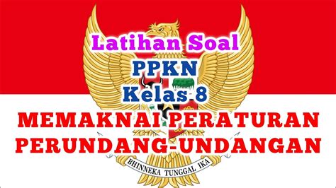 Latihan Soal Ppkn Kelas Memaknai Peraturan Perundang Undangan Youtube