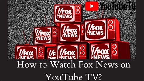 How To Watch Fox News On Youtube Tv Tech Thanos
