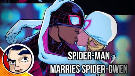 Spider Man Miles Marries Spider Gwen Ghost Spider Complete Story Comicstorian Youtube