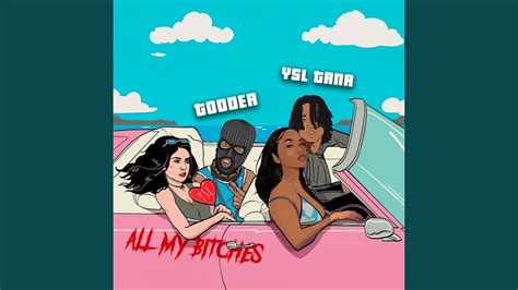 All My Bitches Feat Tooder Youtube