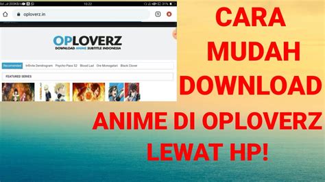 Termudah Cara Mendownload Anime Di Oploverz Lewat Handphone Youtube