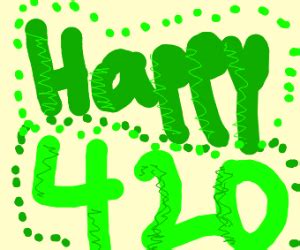 We hope your day is filled with good friends, good smoke and only the highest of times.& cannabis for all pic.twitter.com/tsv72ilpbj. Happy 420! - Drawception