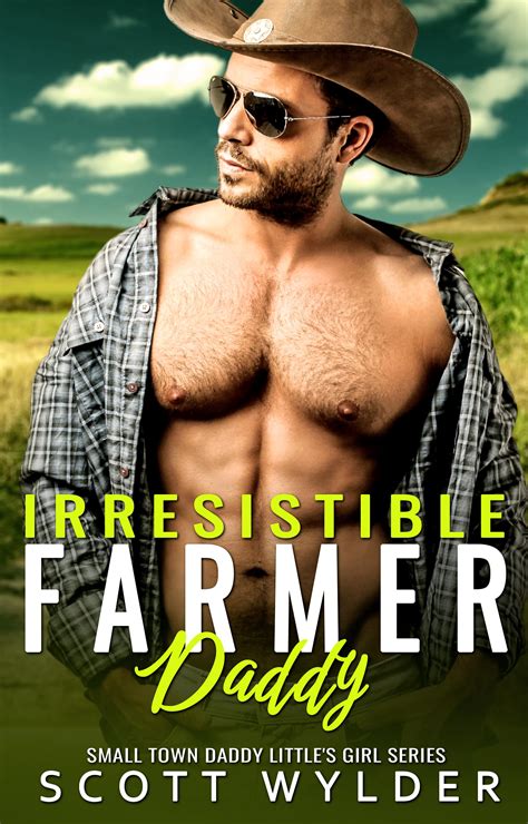 Irresistable Farmer Daddy An Instalove Age Play Daddy Dom Romance By