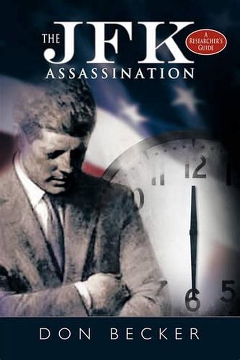 Jfk Assassination A Researchers Guide By Don Becker English